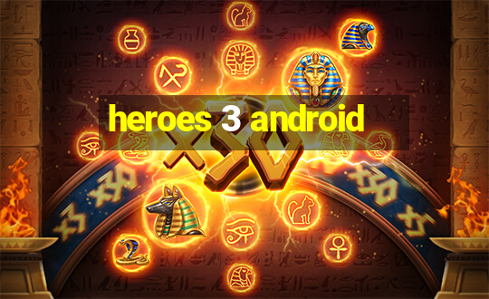 heroes 3 android