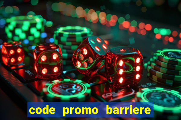 code promo barriere bet 2021