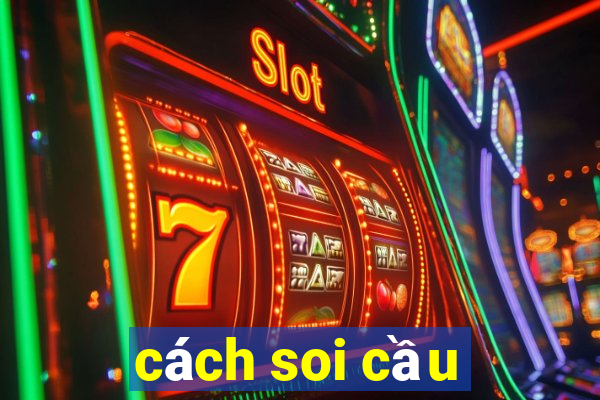 cách soi cầu