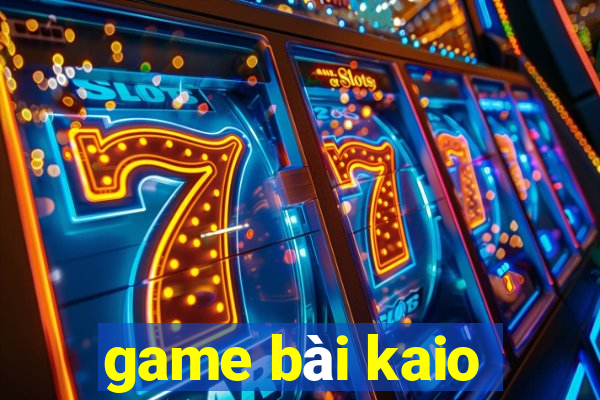 game bài kaio