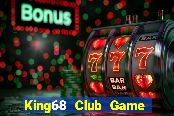 King68 Club Game Bài Chắn