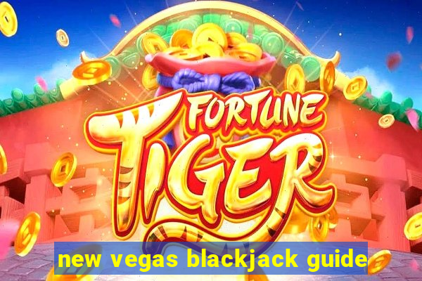 new vegas blackjack guide