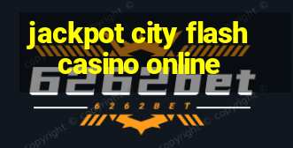 jackpot city flash casino online