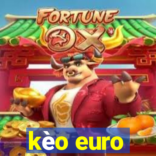 kèo euro