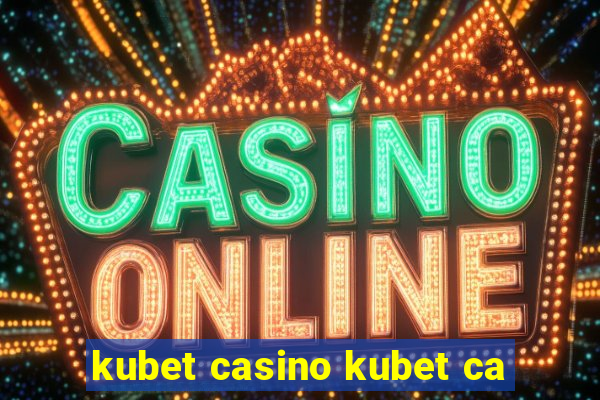 kubet casino kubet ca