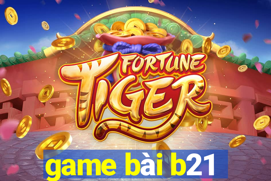 game bài b21