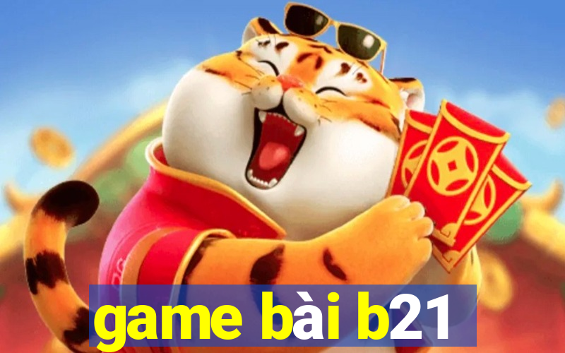 game bài b21