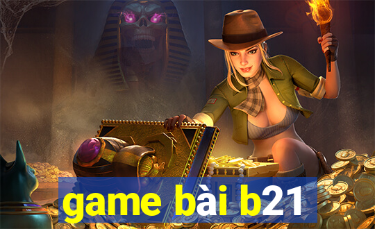 game bài b21