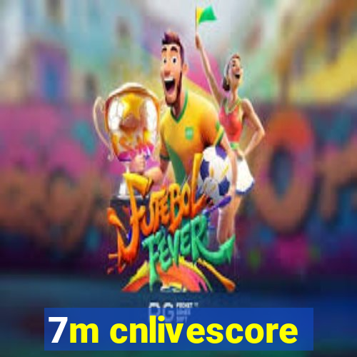 7m cnlivescore