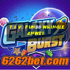 Tải về Fun88 Whingle Anwei