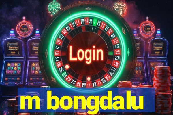 m bongdalu