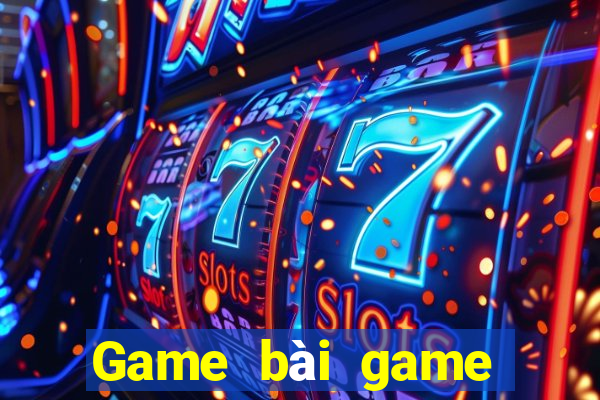 Game bài game đổi thưởng 79