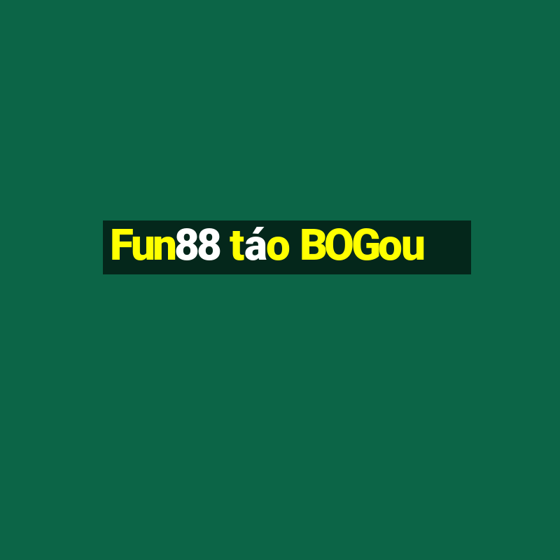 Fun88 táo BOGou