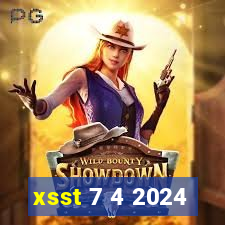 xsst 7 4 2024