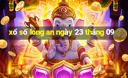 xổ số long an ngày 23 tháng 09