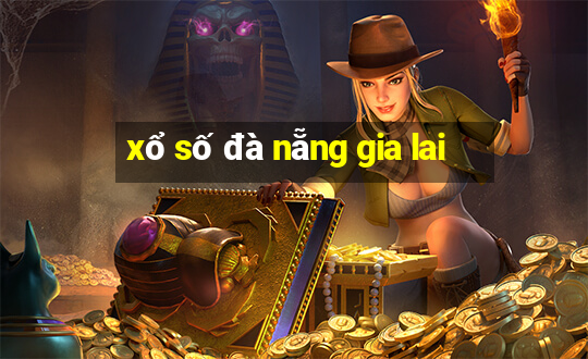 xổ số đà nẵng gia lai