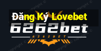 Đăng Ký Lovebet