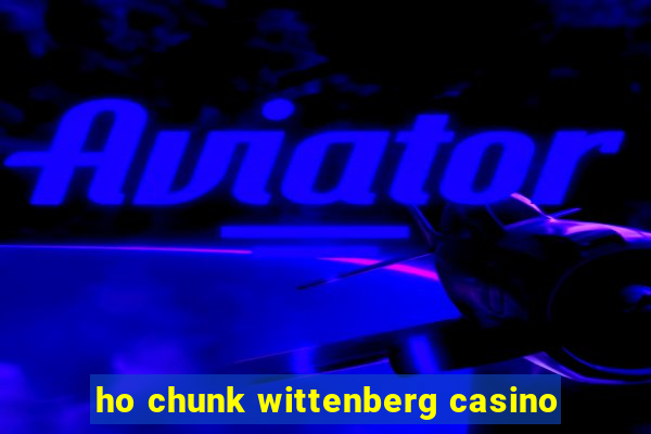 ho chunk wittenberg casino