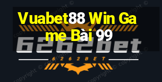 Vuabet88 Win Game Bài 99