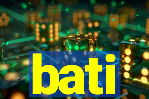 bati