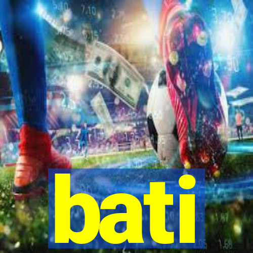 bati