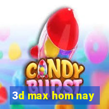 3d max hom nay