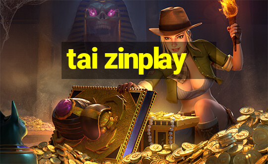 tai zinplay