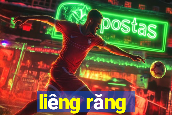 liêng răng