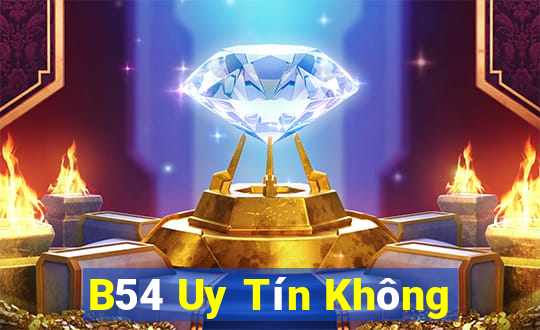 B54 Uy Tín Không