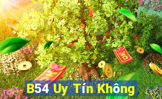 B54 Uy Tín Không