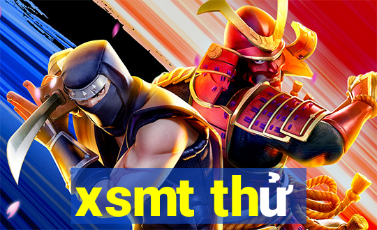 xsmt thử