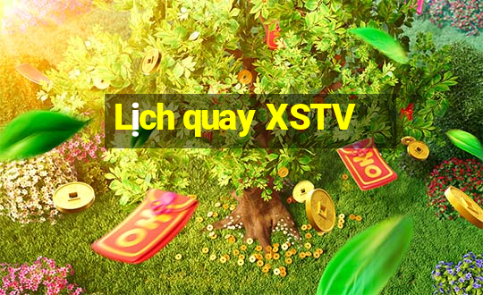 Lịch quay XSTV