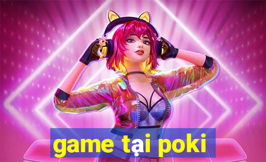 game tại poki