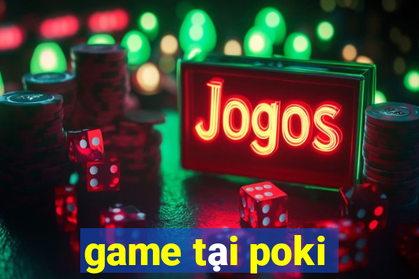 game tại poki