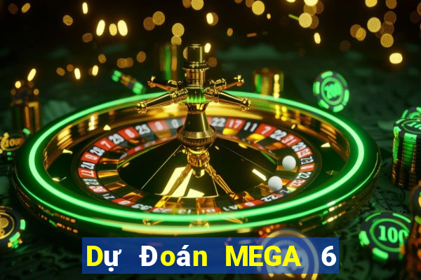 Dự Đoán MEGA 6 45 ngày 1