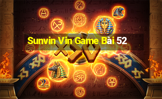 Sunvin Vin Game Bài 52