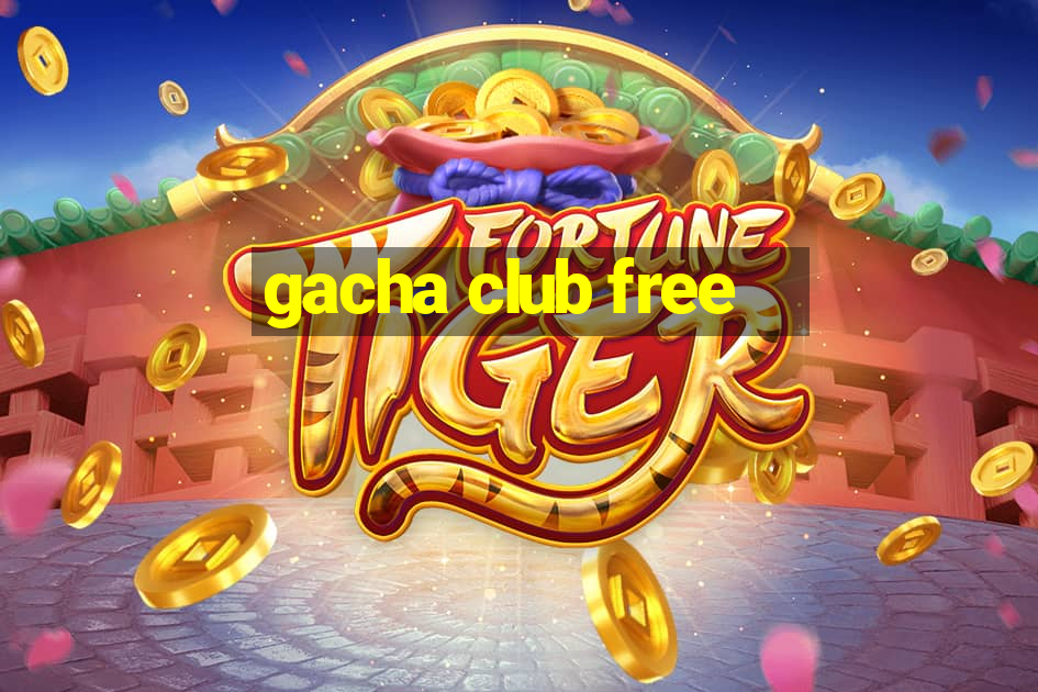 gacha club free