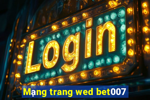 Mạng trang wed bet007