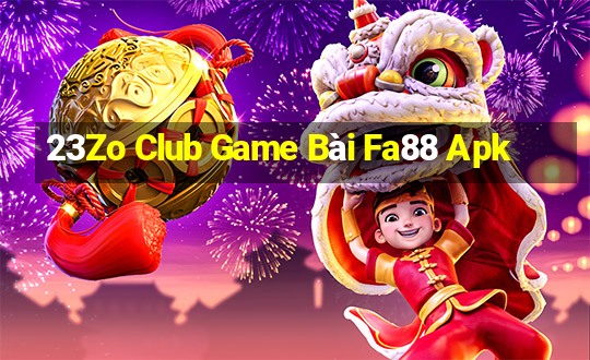 23Zo Club Game Bài Fa88 Apk