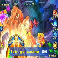 fair go casino 100 free spins