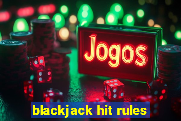 blackjack hit rules