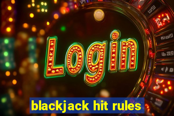 blackjack hit rules