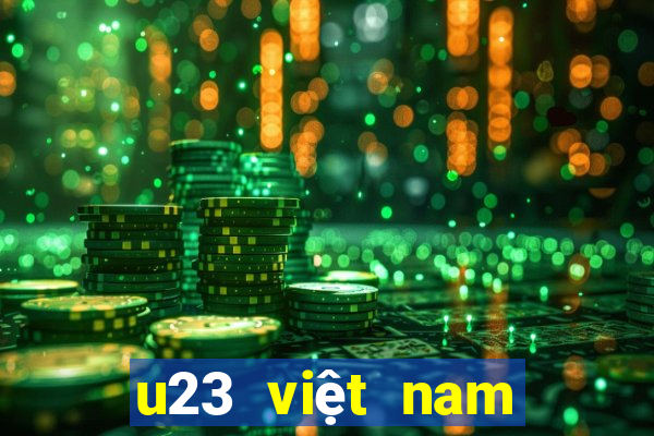 u23 việt nam lịch thi đấu 2021