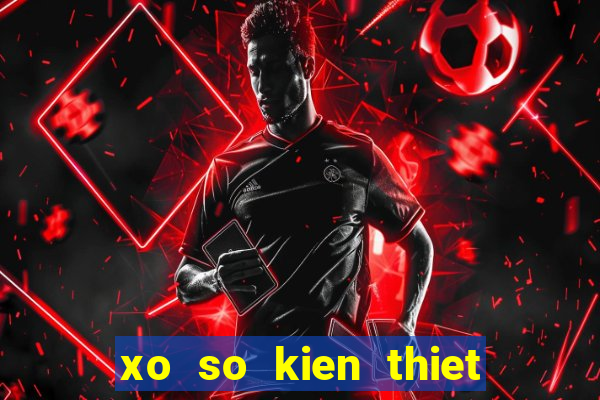 xo so kien thiet theo ngay