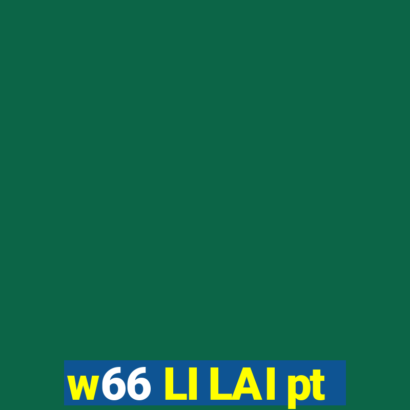 w66 LI LAI pt