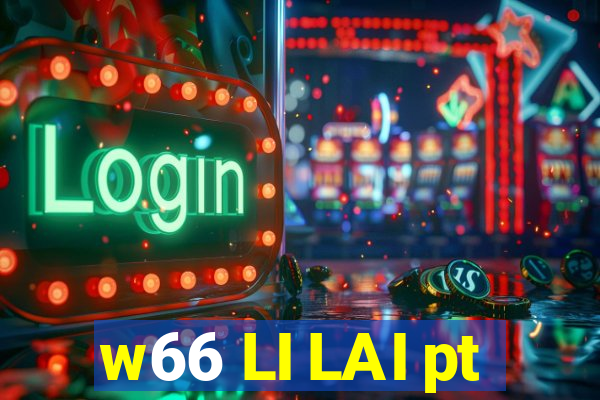 w66 LI LAI pt