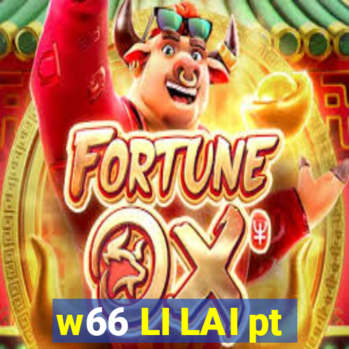 w66 LI LAI pt