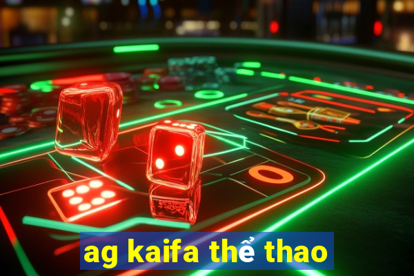 ag kaifa thể thao