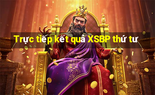 Trực tiếp kết quả XSBP thứ tư