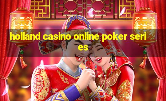 holland casino online poker series